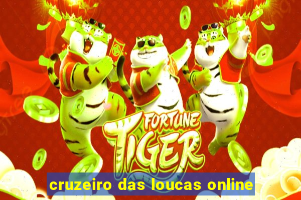 cruzeiro das loucas online